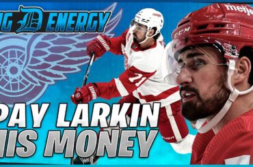 Why the Detroit Red Wings MUST PAY Dylan Larkin