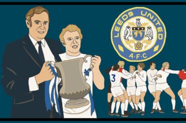 The Story of Don Revie & "Dirty Leeds"