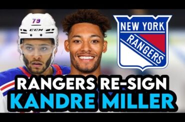 New York Rangers RE-SIGN KANDRE MILLER!