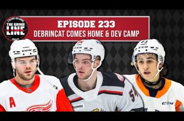 Episode 233 - Alex DeBrincat Comes Home & Red Wings Development Camp Impressions