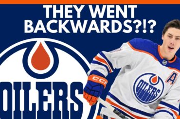 The Edmonton Oilers GOT WORSE?!?