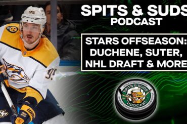 Stars Offseason: Duchene, Suter, NHL Draft & More | Spits & Suds