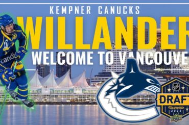 Willander Welcome to Vancouver! Here are my thoughts on the Canucks selecting him at 11.