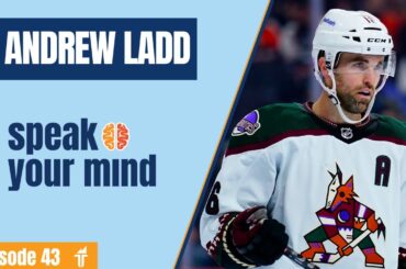 Andrew Ladd: Sparking Change In Youth Hockey - Speak Your Mind #43