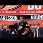 Why Did The Anaheim Ducks Select Leo Carlsson Over Adam Fantilli In The 2023 NHL Draft?