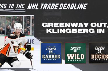 Minnesota Wild deal Jordan Greenway to Sabres, add John Klingberg from Ducks | INSTANT Reaction