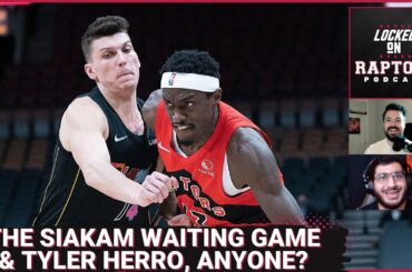 Waiting on a Pascal Siakam decision & would Tyler Herro be a good fit on the Toronto Raptors?