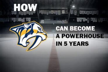 How Nashville Predators can become a Powerhouse team in 5 years