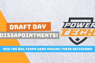 OHL Draft Day Disappointments (What the OHL teams are thinking) | Coach Andy