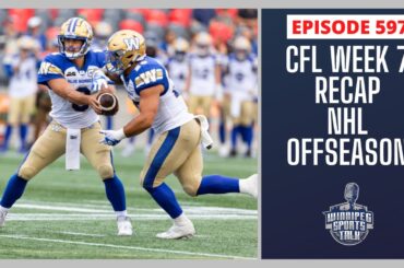 Blue Bombers at the bye, CFL Week 7 recap, NHL off-season continues