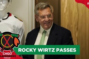 Chicago Blackhawks Chairman Rocky Wirtz dies at 70 | CHGO Blackhawks Podcast