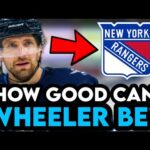 Rangers New Free Agent Signing Blake Wheeler Could Have A MASSIVE Impact!