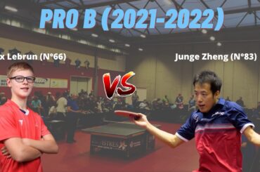 PRO B | Felix LEBRUN vs Junge ZHENG | HIGHLIGHTS | Tennis de Table