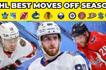 NHL 2023 BEST MOVES OFF SEASON