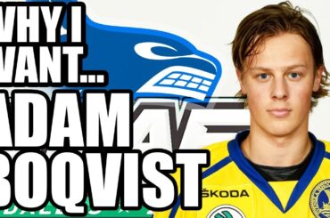 Why I Want: Adam Boqvist (Vancouver Canucks 2018 NHL Entry Draft Discussion - Report)