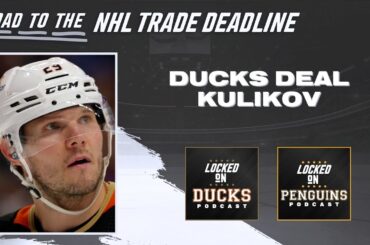 Anaheim Ducks deal Dmitry Kulikov to Pittsburgh Penguins | INSTANT Trade Reaction