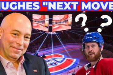 MONTREAL CANADIENS NEXT MOVES