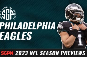 2023 Philadelphia Eagles Betting Preview (Ep. 1718)