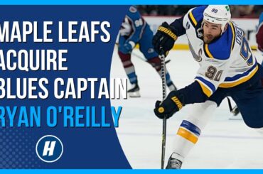 Maple Leafs Acquire Blues Captain Ryan O’Reilly