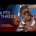 Cam Reddish 26 pts 2 threes vs Thunder 22/23 season