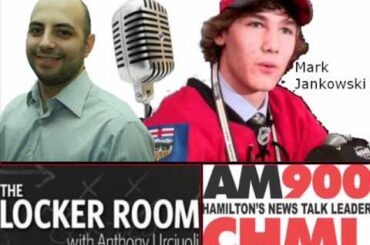 Mark Jankowski w/ Anthony Urciuoli on "The Locker Room" - AM900 CHML