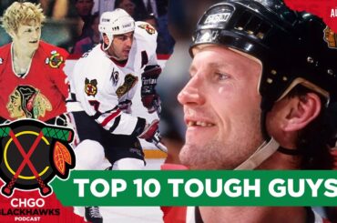 Bob Probert et al: Ranking the 10 toughest Chicago Blackhawks of all-time | CHGO Blackhawks Podcast