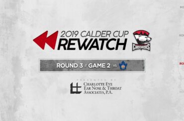 2019 Calder Cup Rewatch: Round 3, Game 2