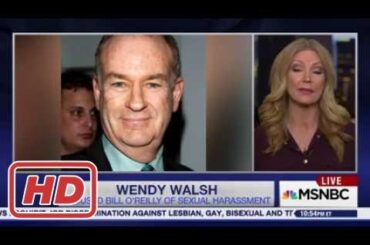 MSNBC Lawrence O'Donnell 4/5/17 - O'Reilly accuser Wendy Walsh describes sexual harassment[HD]