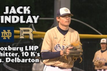 Jack Findlay | Roxbury LHP (Notre Dame) | 2-hitter 10 Ks vs Delbarton in Morris County Final