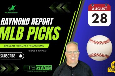 Free MLB Picks 8/28/23 - Raymond Reports Baseball Betting Podcast