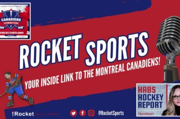 Rocket Sports: Your INSIDE LINK to MONTREAL CANADIENS Hockey! | Habs | NHL | Laval Rocket | AHL