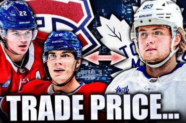 WILLIAM NYLANDER HABS TRADE PRICE REVEALED? COLE CAUFIELD, JURAJ SLAFKOVSKY & MORE (Leafs—Canadiens)