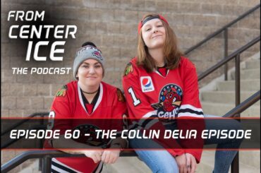 From Center Ice 60 - The Collin Delia Episode