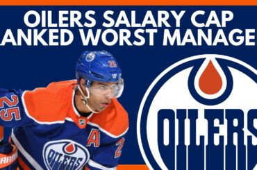 Edmonton Oilers RANKED WORST In Salary Cap Management Across NHL | RE: Daily Faceoff Rankings