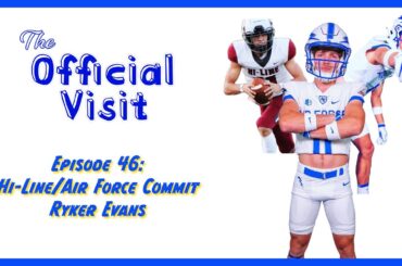 Ryker Evans talks Hi Line FB,  Air Force commitment, NPSP matchup, & more | The Official Visit #46