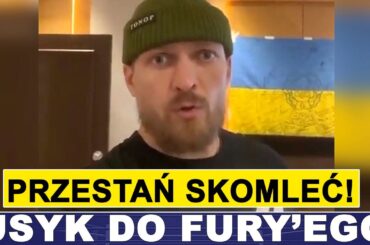 USYK: FURY, PRZESTAŃ SKOMLEĆ!