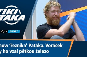 TIKI-TAKA: Show 'řezníka' Patáka. Voráček by ho vzal pětkou železo