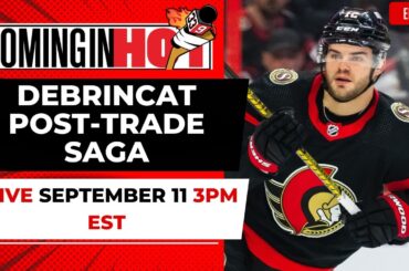 Alex DeBrincat Post-Trade Saga | Coming in Hot LIVE - September 11