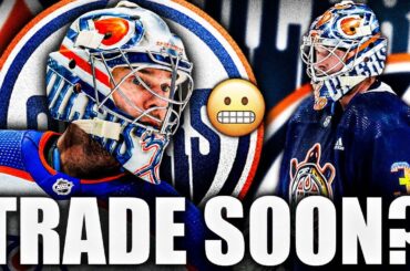 OILERS TO TRADE JACK CAMPBELL SOON? Edmonton NHL News & Trade Rumours Today 2023 (Re: The Athletic)