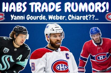 Habs Trade Rumors - Yanni Gourde, Shea Weber, Ben Chiarot