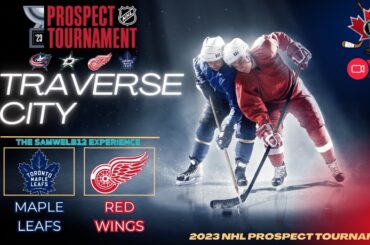 TORONTO MAPLE LEAFS vs DETROIT RED WINGS Live | Prospect Tournament  2023 | Traverse City