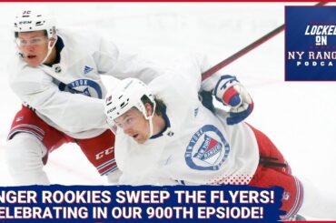 Rangers sweep Flyers! Celebrating our 900th episode by breaking down the two-game rookie set!!