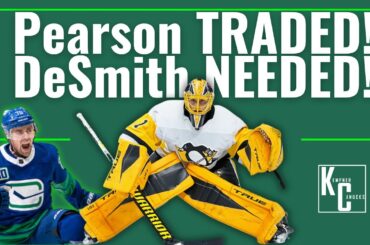 Tanner Pearson Traded! Casey DeSmith Needed!