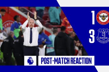 BRENTFORD 1-3 EVERTON: SEAN DYCHE'S REACTION!