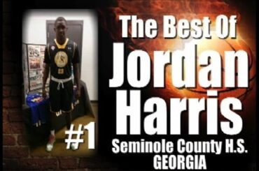 The Best Of #1 JORDAN HARRIS (Class of 2016) Seminole Co. High School 6' 5" Combo Guard