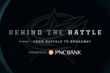 Behind the Battle 2023-24, Episode 1: From Buffalo to Broadway