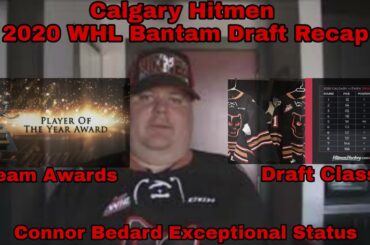 Calgary Hitmen 2020 WHL Bantam Draft Recap Plus Team Awards