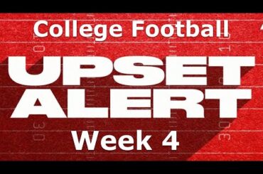 College Football 2023 Upset Alert Week 4