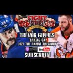 Fight Stories: Trevor Gillies - Taking On Joel The Animal Theriault