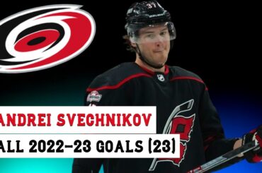 Andrei Svechnikov (#37) All 23 Goals of the 2022-23 NHL Season